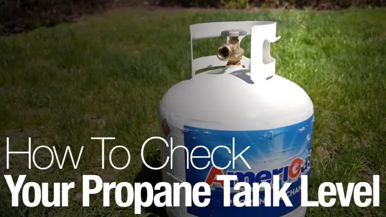 How do I Check The Level Of My Propane Tank?