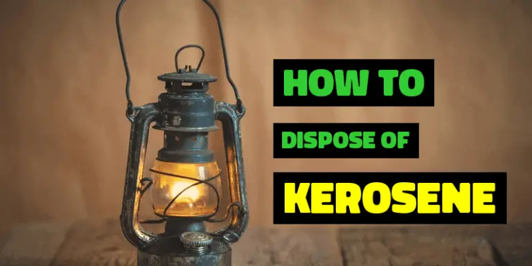 How To Dispose of Old Kerosene | 5 methods Explained